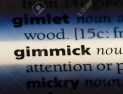 Pengertian Gimik dan Gimmick Marketing
