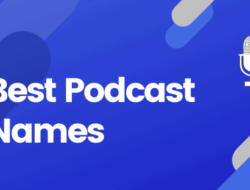 Cara memilih nama podcast yang bagus