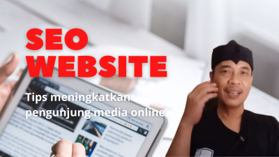 SEO Kunci Sukses Website, Media Online, Situs Berita