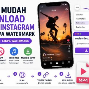 Cara Mudah Download Reels Instagram HD — Tanpa Watermark